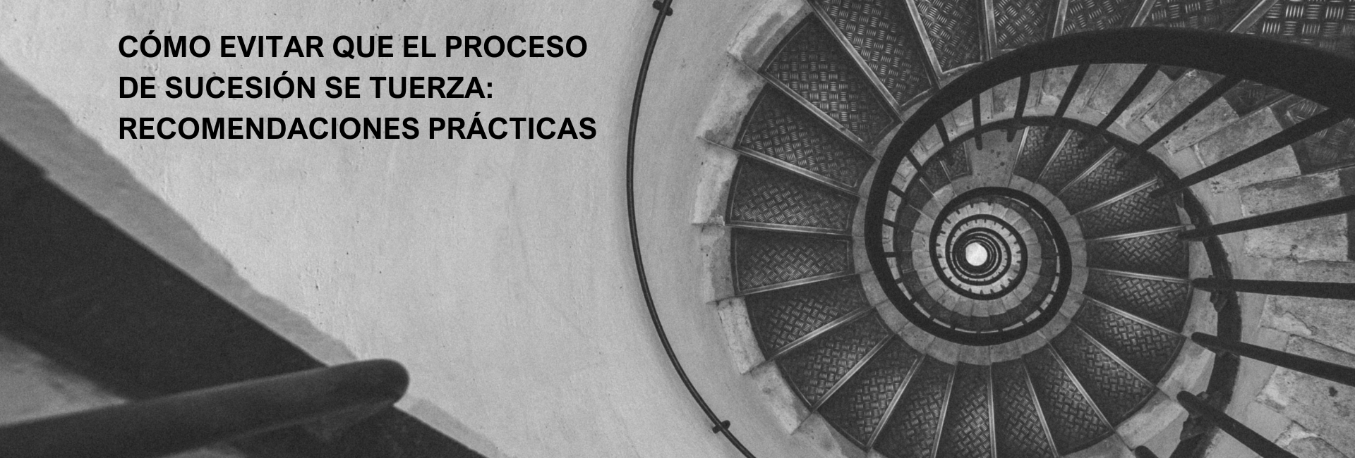 Cómo evitar que el proceso de sucesión se tuerza: recomendaciones prácticas 
